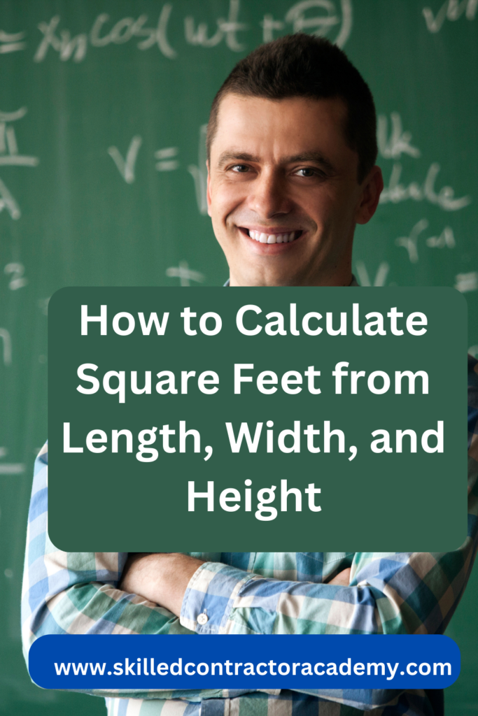 How to Calculate Square Feet from Length, Width, and Height Skilled