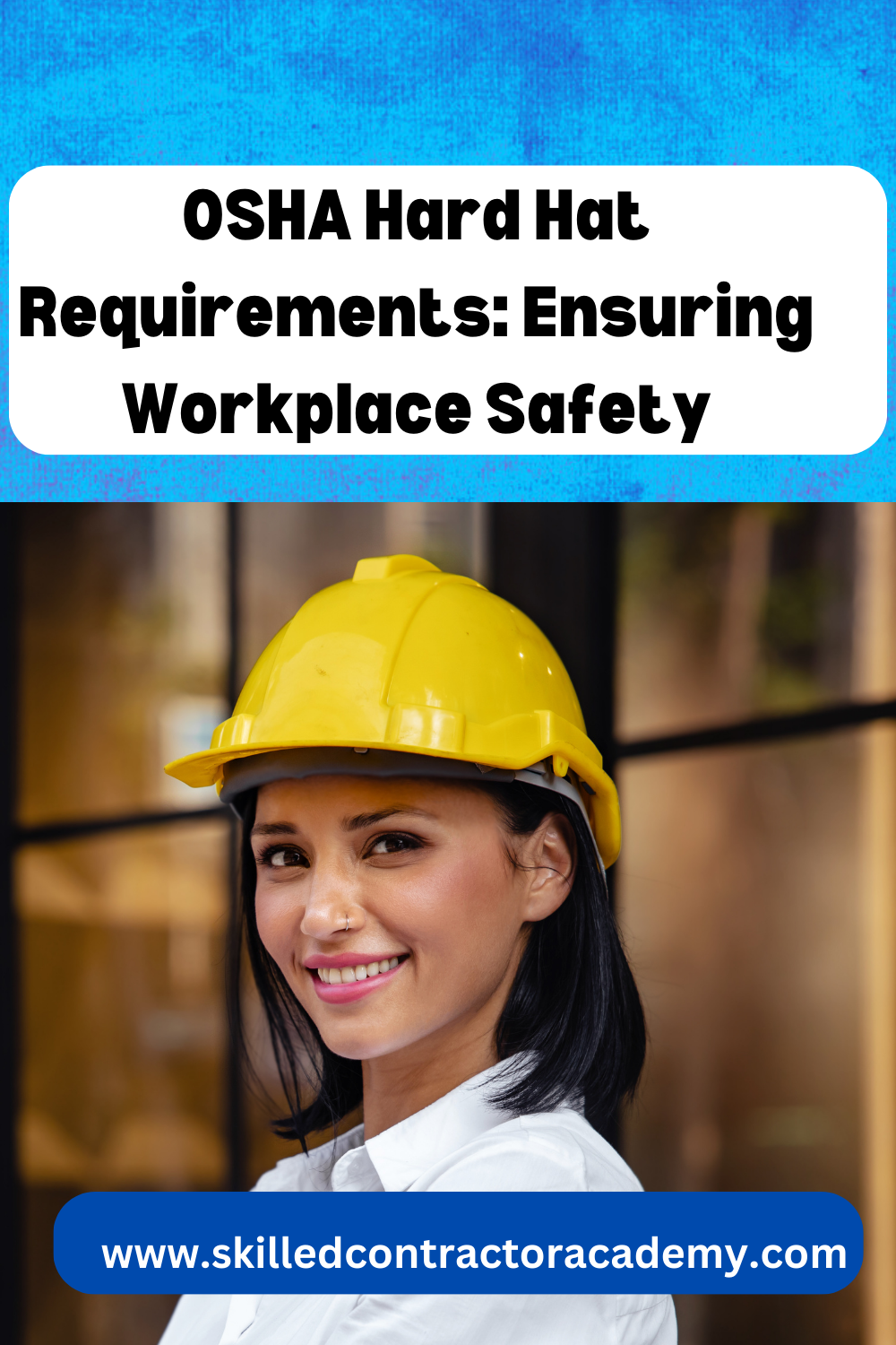 OSHA Hard Hat Requirements Ensuring Workplace Safety Skilled